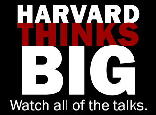 Harvard Thinks Big